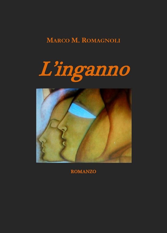 L?inganno di Marco M. Romagnoli, 2019, Youcanprint