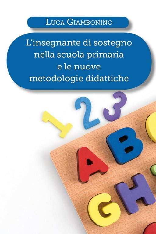 L?insegnante di sostegno nella scuola primaria e le nuove metodologie …