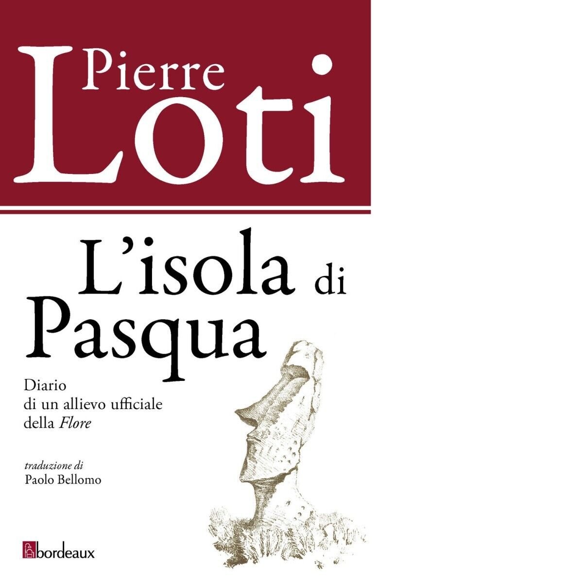 L?isola di Pasqua di Pierre Loti, 2019, Bordeaux