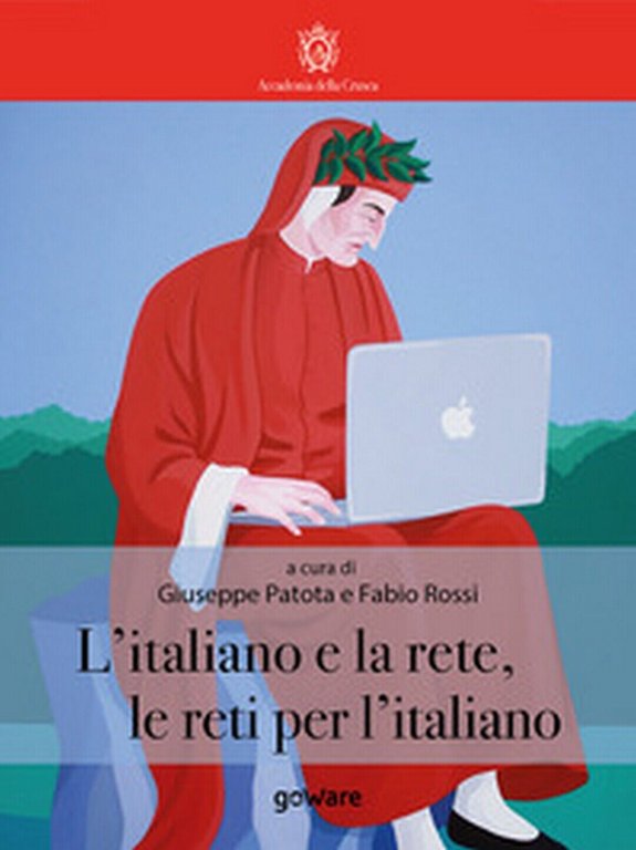 L?italiano e la rete, le reti per l?italiano (Parota, Rossi, …