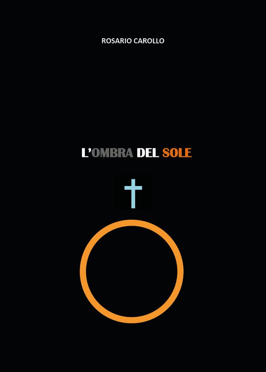 L?Ombra del Sole di Rosario Carollo, 2018, Youcanprint
