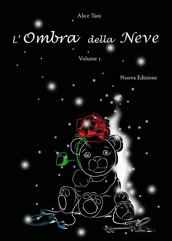 L?Ombra della Neve. Volume 1 di Alice Tani, 2018, Youcanprint