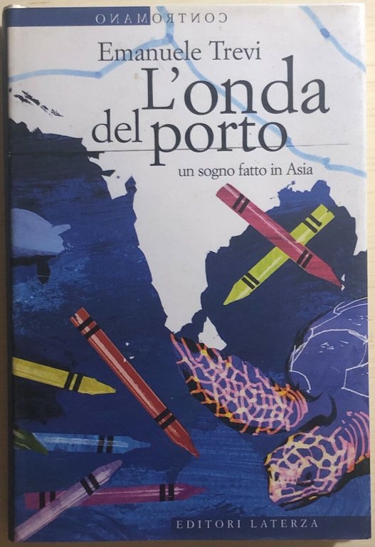 L?onda del porto, un sogno fatto in Asia di Emanuele …