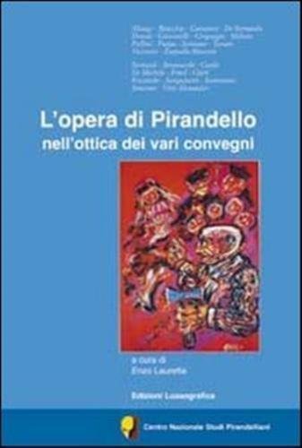 L?opera di Pirandello nell?ottica dei vari convegni - Aa.vv., 2012, … | Immagine Gallery 2
