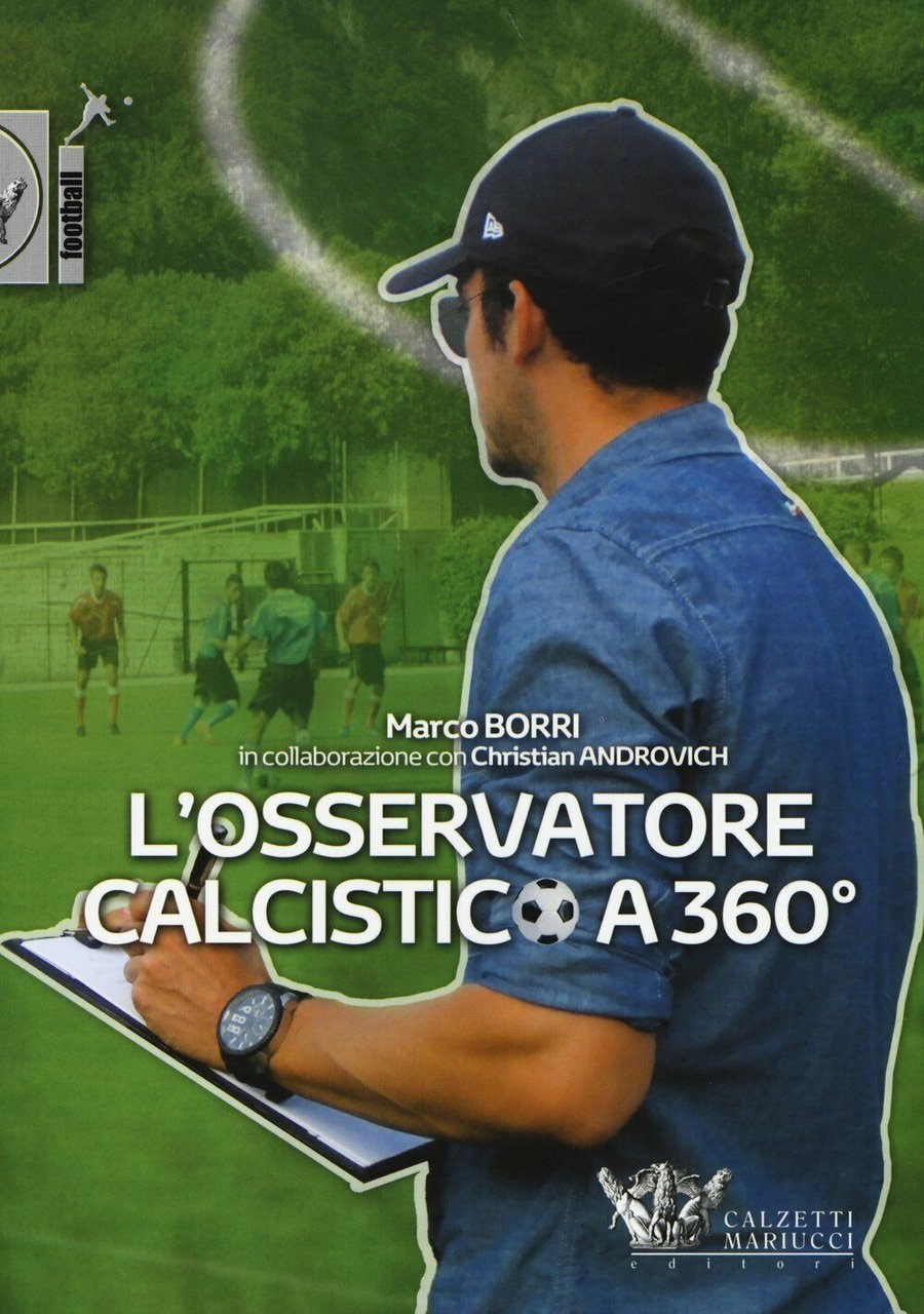 L' osservatore calcistico a 360° - Marco Borri, Christian Androvich …