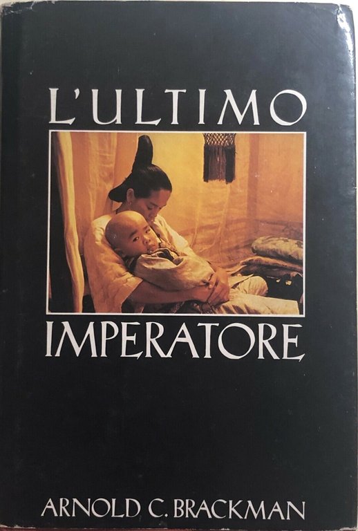 L?ultimo imperatore di Arnold C. Brackman, 1975, Edizioni Cde Spa