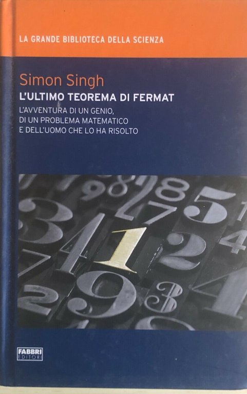 L'ultimo teorema di Fermat di Simon Singh, 2009, Fabbri editori