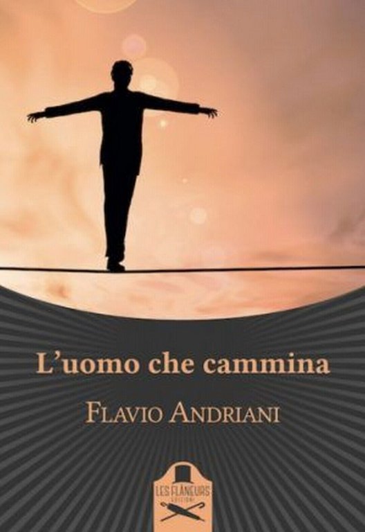L?uomo che cammina di Flavio Andriani , Flaneurs