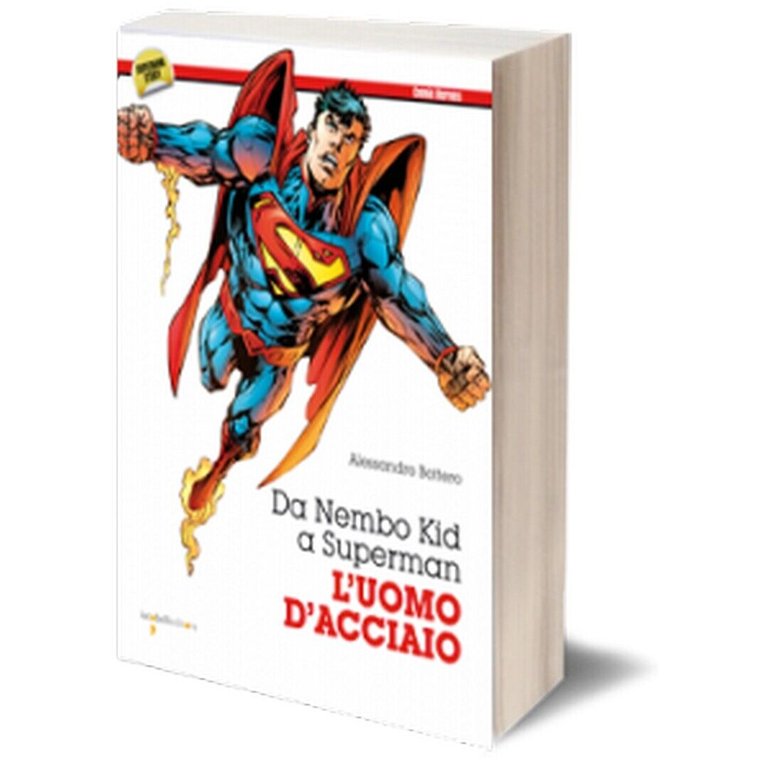 L?uomo d?acciaio di Alessandro Bottero, 2013, Iacobelli Editore