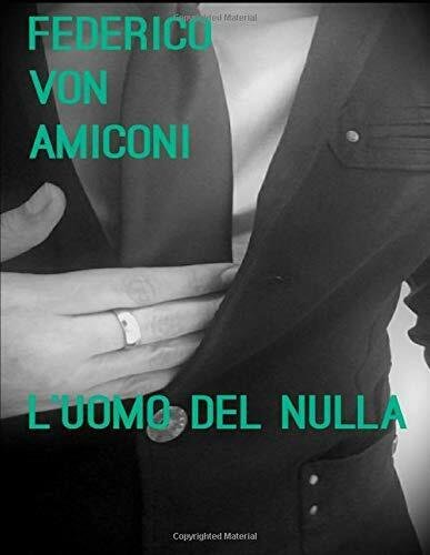 L? uomo Del Nulla di Federico Amiconi, 2017, Indipendently Published