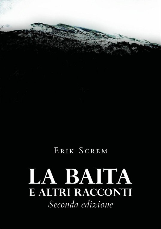 La baita e altri racconti - Seconda edizione di Erik …