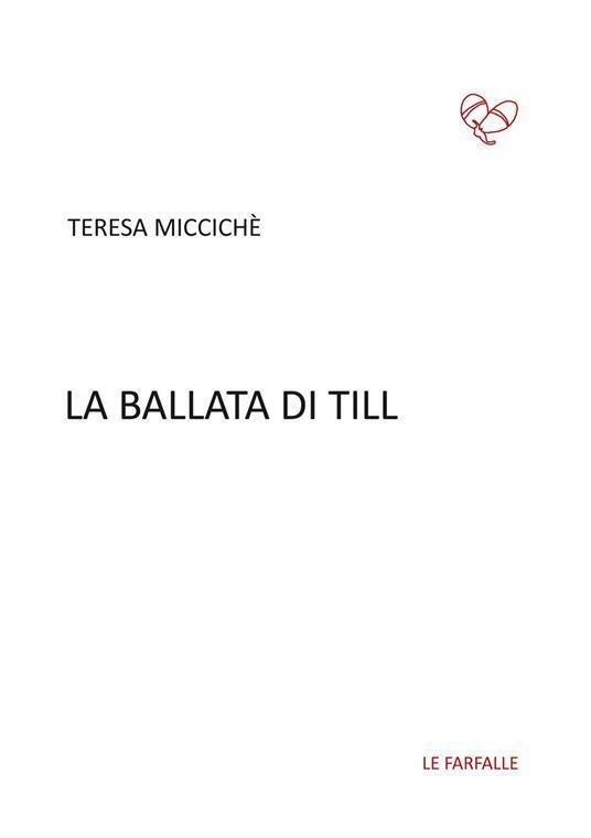 La ballata di Till di Teresa Miccichè, 2017, Edizioni Le …