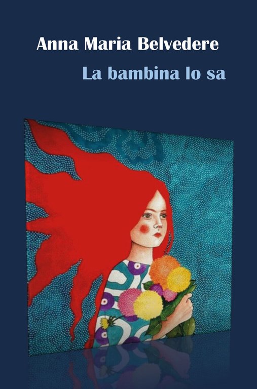 La bambina lo sa di Anna Maria Belvedere, 2020, Youcanprint
