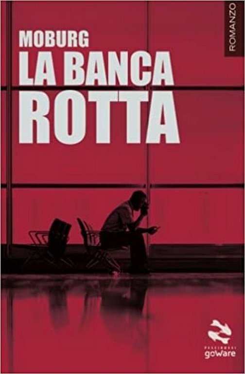La banca rotta di Moburg, 2016, Goware