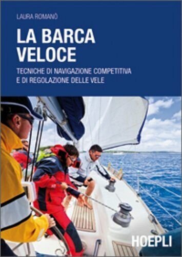 La barca veloce - Laura Romanò - Hoepli, 2012
