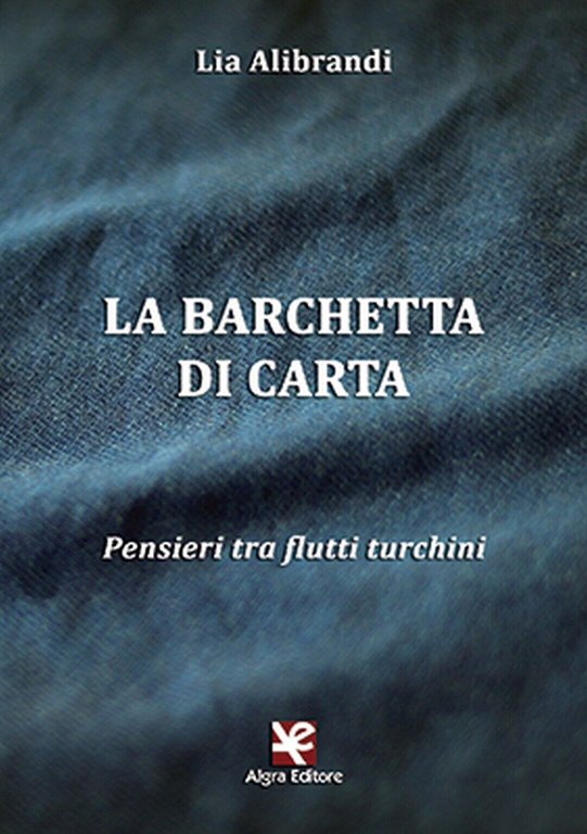 La barchetta di carta di Lia Alibrandi, Algra Editore