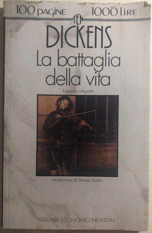 La battaglia della vita di Charles Dickens, 1993, Newton Compton … | Immagine Gallery 2