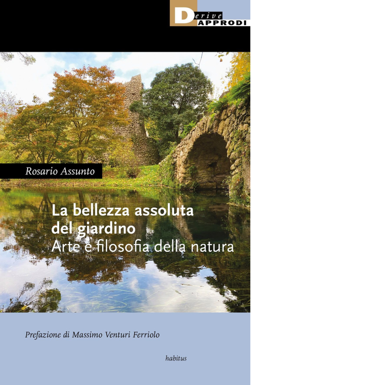 La bellezza assoluta del giardino. Arte e filosofia della natura - 2021