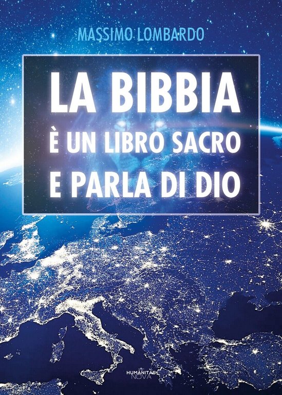 La Bibbia è un libro Sacro e parla di Dio …