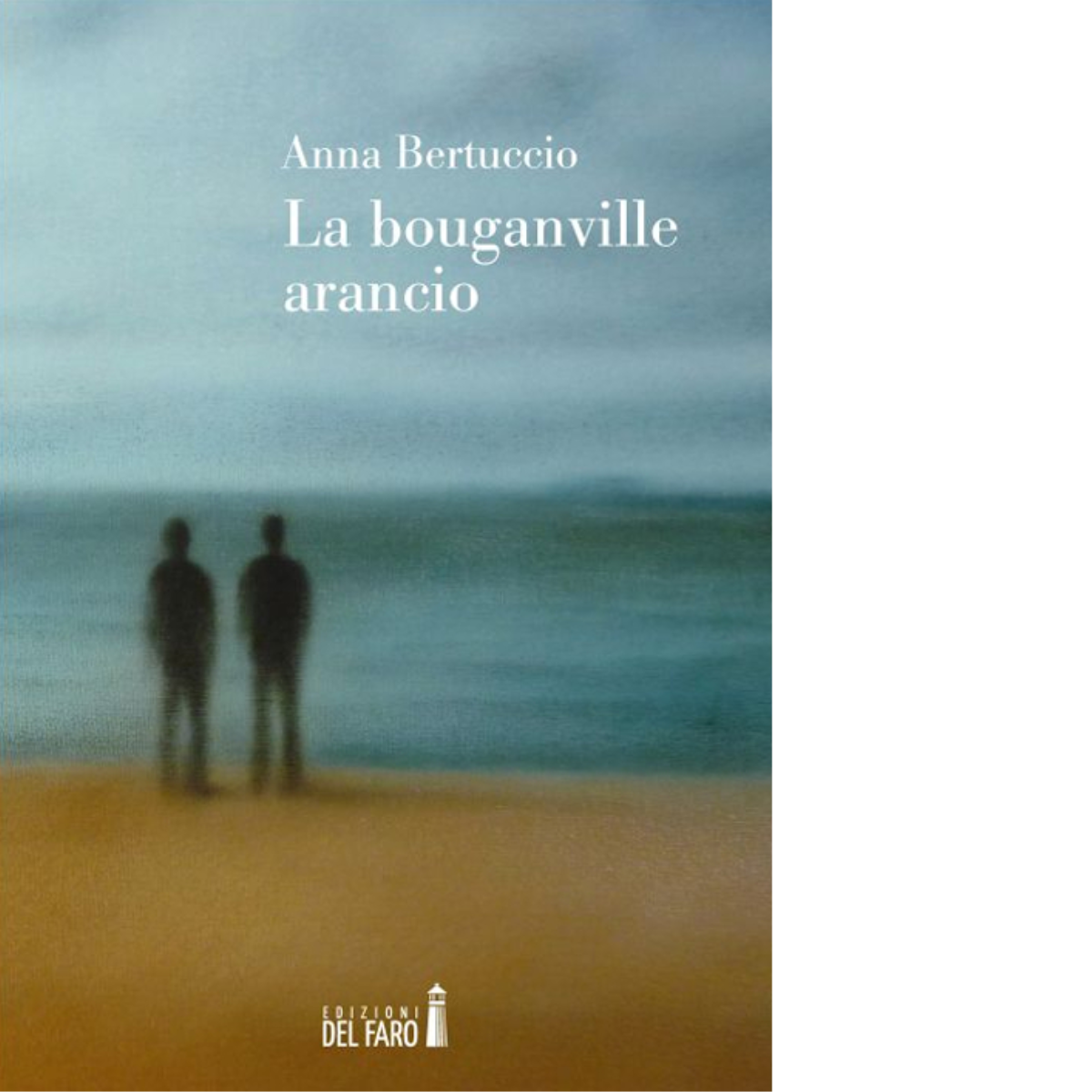 La bounganville arancio di Bertuccio Anna - Del faro, 2015