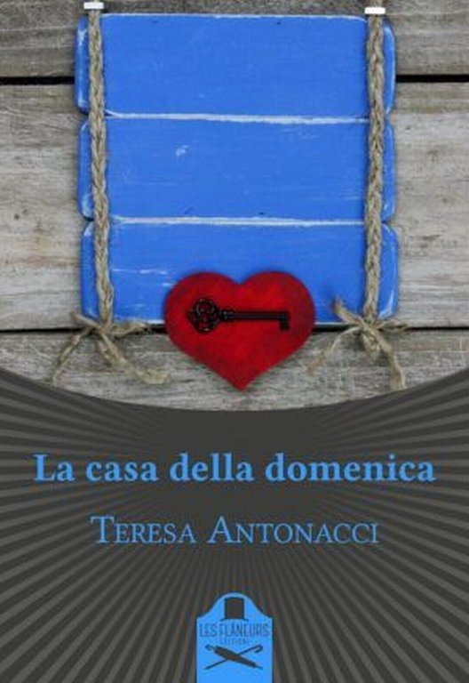 La casa della domenica di Teresa Antonacci , Les Flaneurs