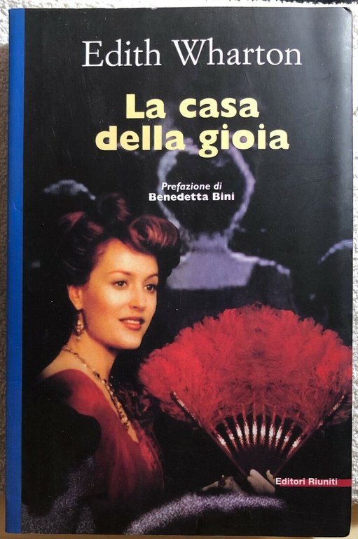 La casa della gioia di Edith Wharton, 2000, Editori Riuniti