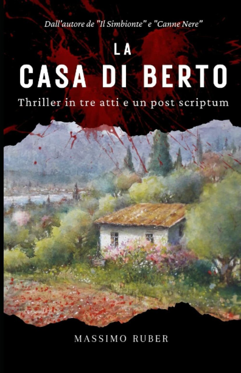 La casa di Berto: Thriller in tre atti e un …