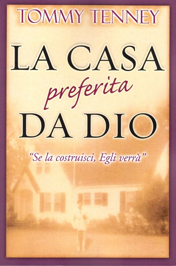 LA CASA PREFERITA DA DIO. ?Se la costruisci, Egli verrà? …