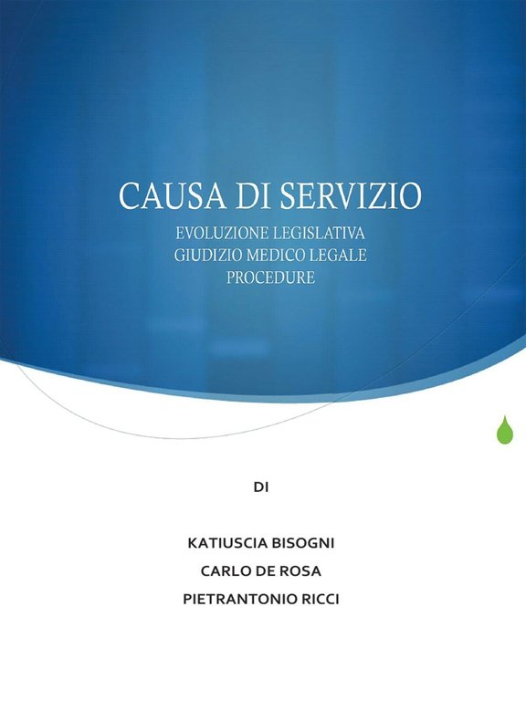 La causa di servizio: novità legislative, giudizio medico legale e …