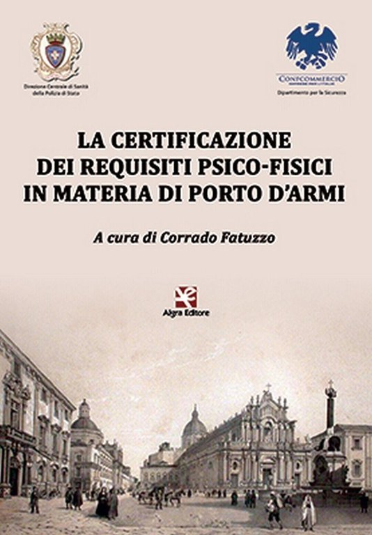 La certificazione dei requisiti psico-fisici in materia di porto d?armi