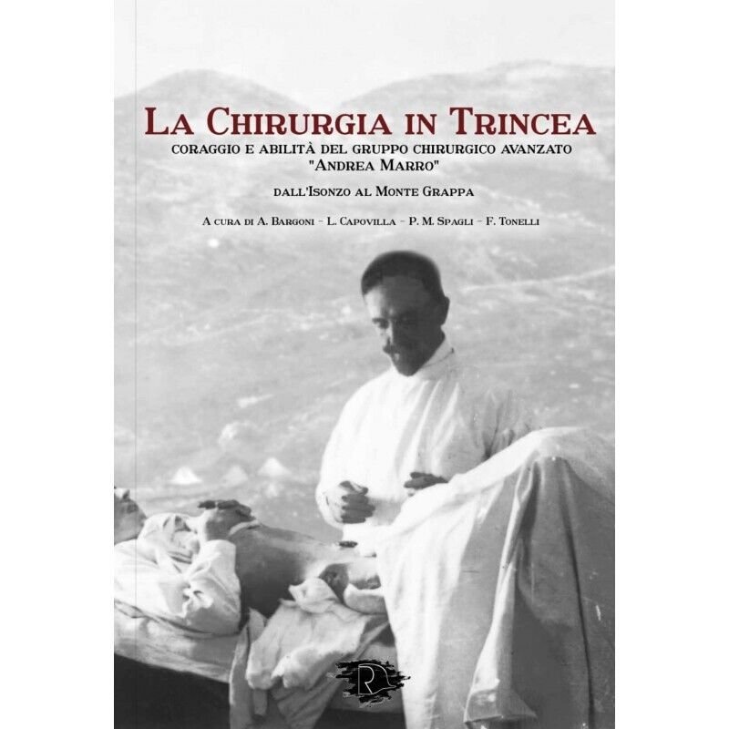 LA CHIRURGIA IN TRINCEA. CORAGGIO E ABILITÀ DEL GRUPPO CHIRURGICO … | Immagine principale