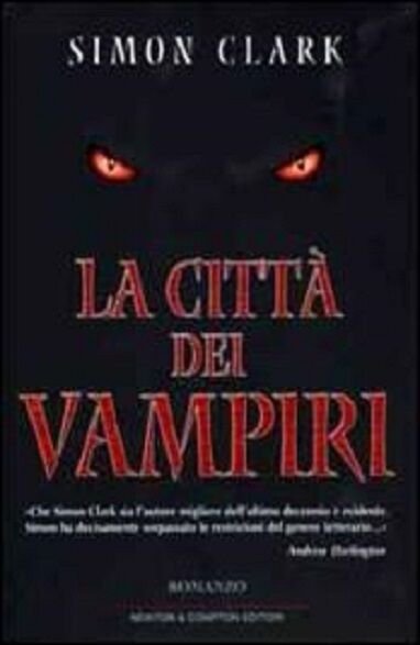 LA CITTA' DEI VAMPIRI NARRATIVA STRANIERA PRIMA EDIZIONE SIMON CLARK