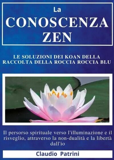 La conoscenza zen: Le soluzioni dei koan della Raccolta della … | Immagine principale