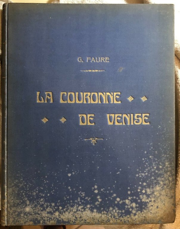 La Couronne de Venise di G. Faure, 1919, E. De … | Immagine Gallery 2