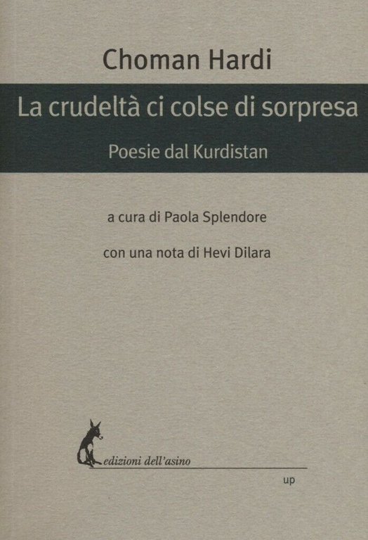 La crudeltà ci colse di sorpresa di Choman Hardi, 2017, …
