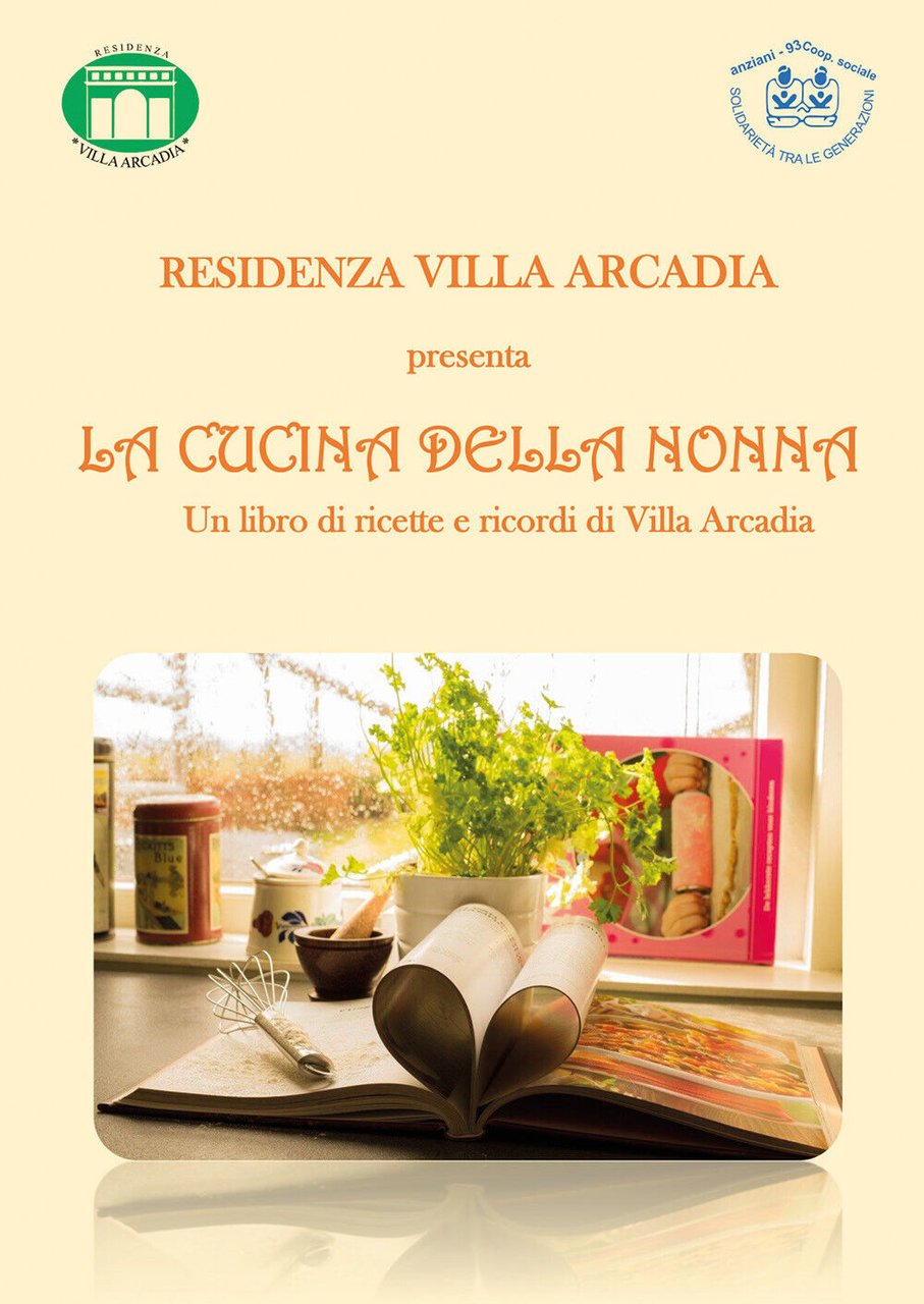 La cucina della nonna. Un libro di ricette e ricordi …