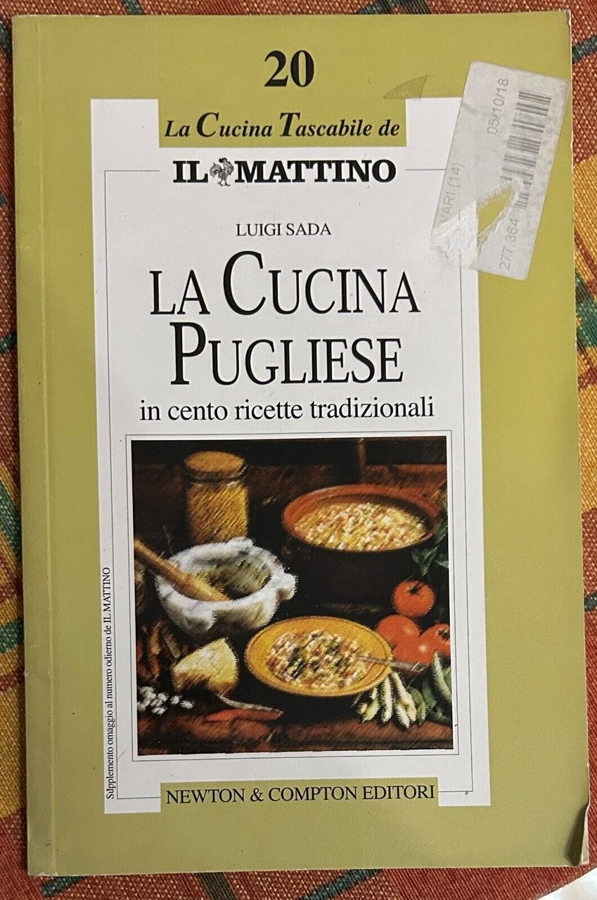 La cucina pugliese in cento ricette tradizionali di Luigi Sada, …