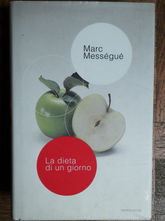 La dieta di un giorno - Mességué - Mondadori,2004 - … | Immagine Gallery 2