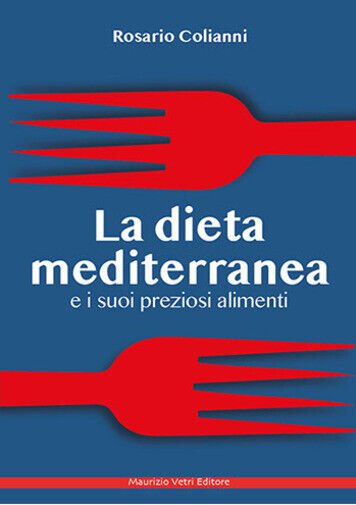 La dieta mediterranea e i suoi preziosi alimenti di Rosario …