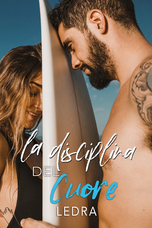 La disciplina del cuore di Ledra, 2021, Youcanprint