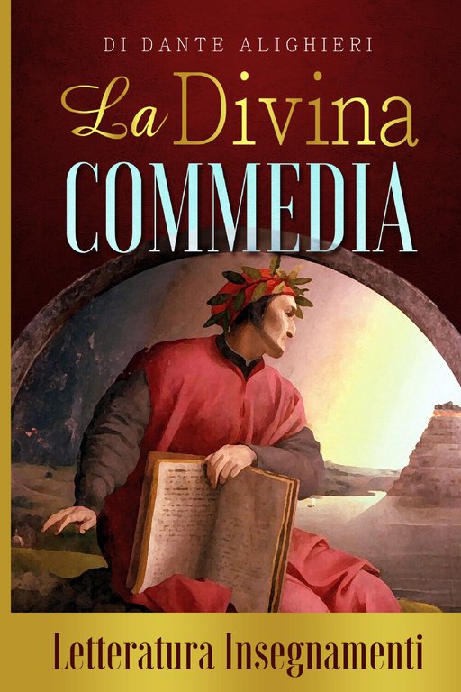 La Divina Commedia di Dante Alighieri. Letteratura insegnamenti di Letteratura …