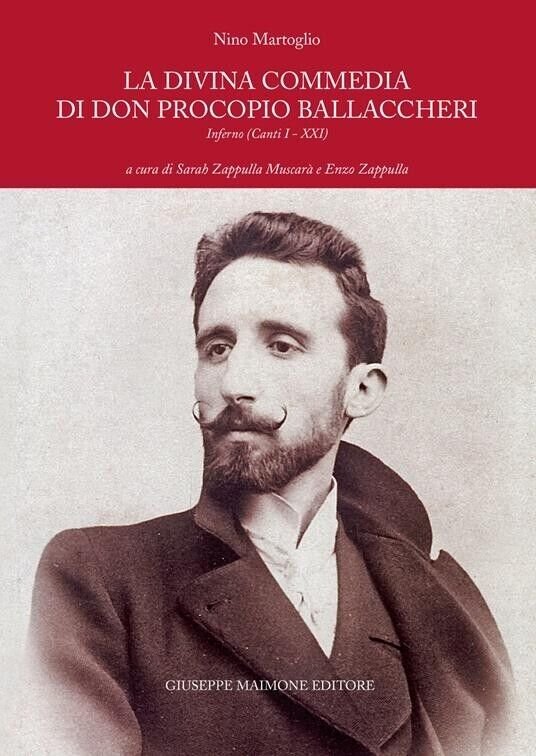 La Divina Commedia di don Procopio Ballaccheri. Inferno (Canti I - XXI) di Nino