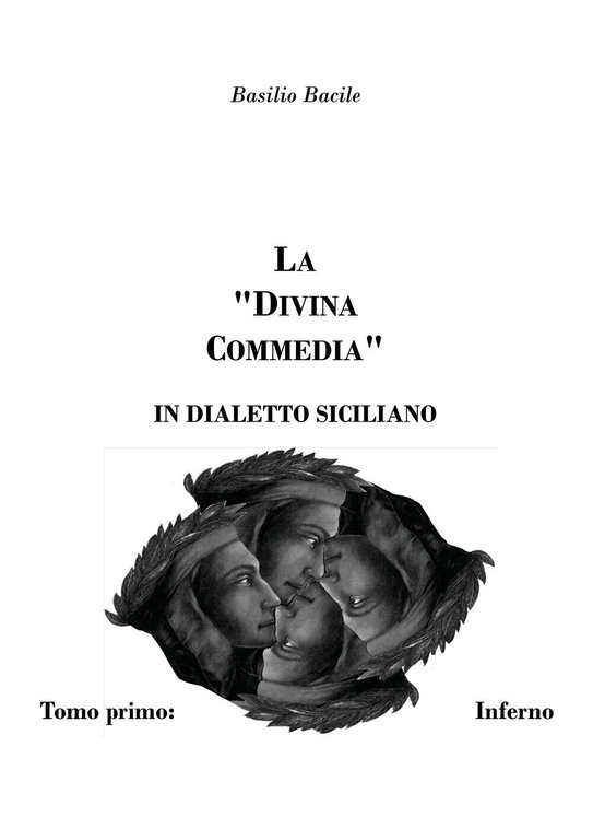 La Divina Commedia in dialetto siciliano di Basilio Bacile, 2021, Youcanprint