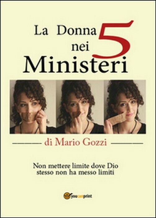 La donna nei cinque ministeri - Mario Gozzi, 2015, Youcanprint