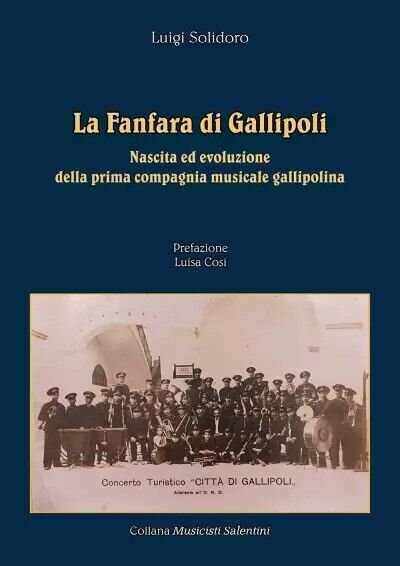 La fanfara di Gallipoli. Nascita ed evoluzione della prima compagnia musicale ga