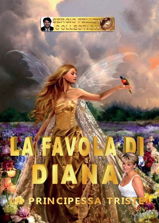 La favola di Diana. La principessa triste di Sergio Felleti, …