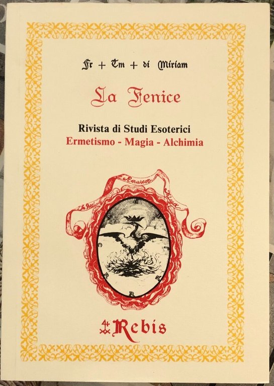 La Fenice - Rivista di Studi Esoterici. Ermetismo - Magia - Alchimia di Aa.vv.