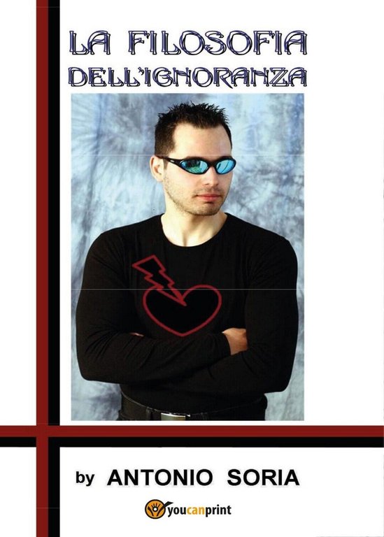 La filosofia dell?ignoranza (Colors version) Paperback Edition di Antonio Soria