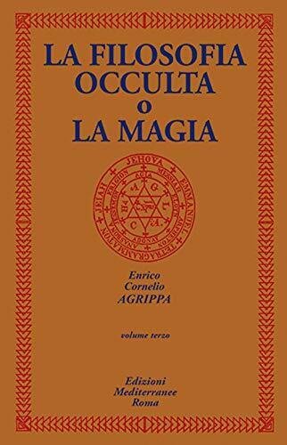 La filosofia occulta o La magia (Vol. 3) - Cornelio …