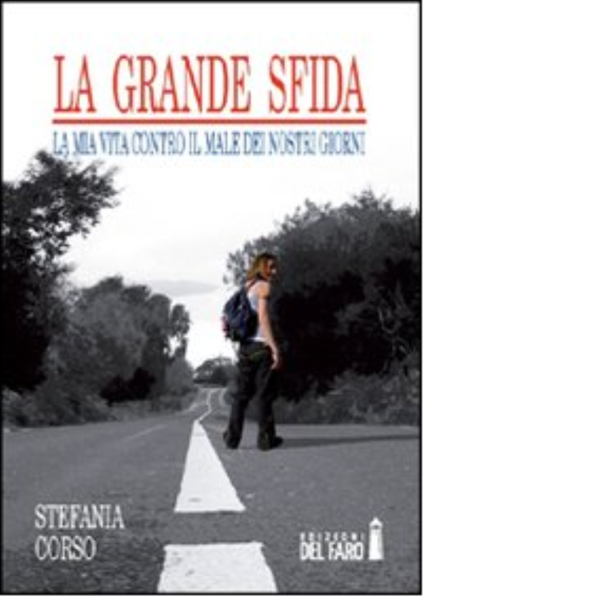 La grande sfida di Stefania Corso - Edizioni Del faro, … | Immagine principale